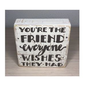 Friendship Quote Wooden Box Sign